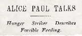 The public learned about Alice Paul by reading newspapers.