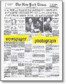 You can read old newspapers. They reported the daily events as they happened. Photographs made the news come alive.