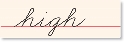 illustration of the correct way to write the cursive word high