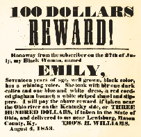 Some slave owners posted signs that offered rewards for the capture of runaway slaves.