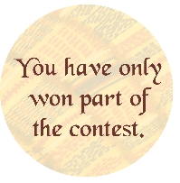 An illustration of a circle containing the text “You have only won part of the contest.”