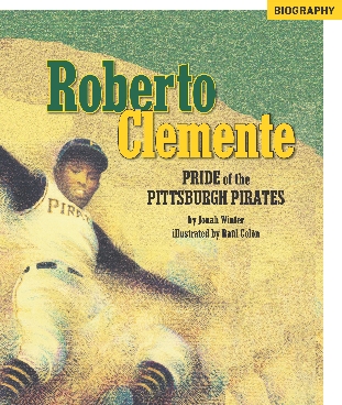 Illustration of the title page from the selection “Roberto Clamente Pride of the Pittsburgh Pirates”