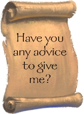 The words: “Have you any advice to give me?”