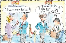 Cartoon art of a man and woman about to board a plane. Woman says “I have my ticket.” Man says “I do not have my ticket.”