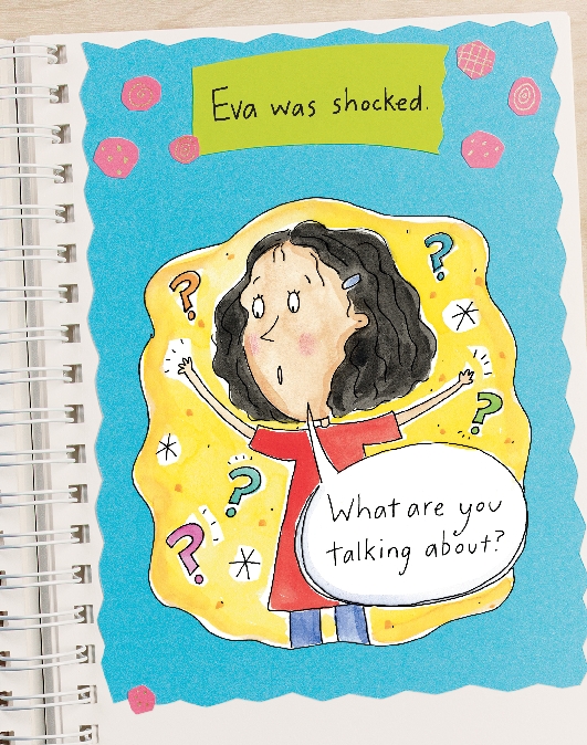 illustration of Eva looking shocked and surprised, saying “What are you talking about?”